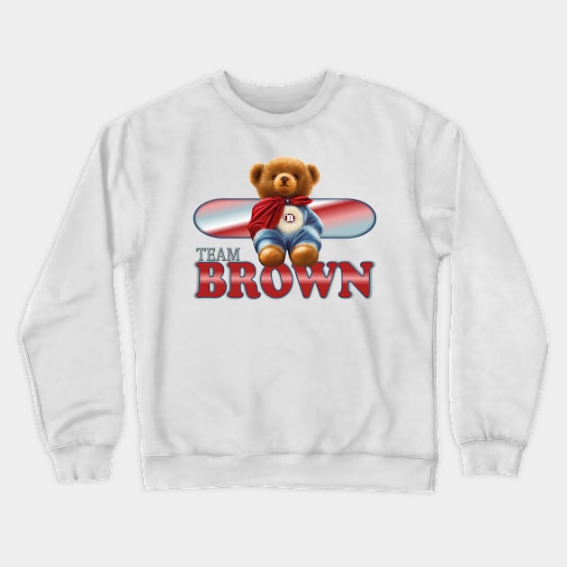 Team Brown Crewneck Sweatshirt by KC Morcom aka KCM Gems n Bling aka KCM Inspirations